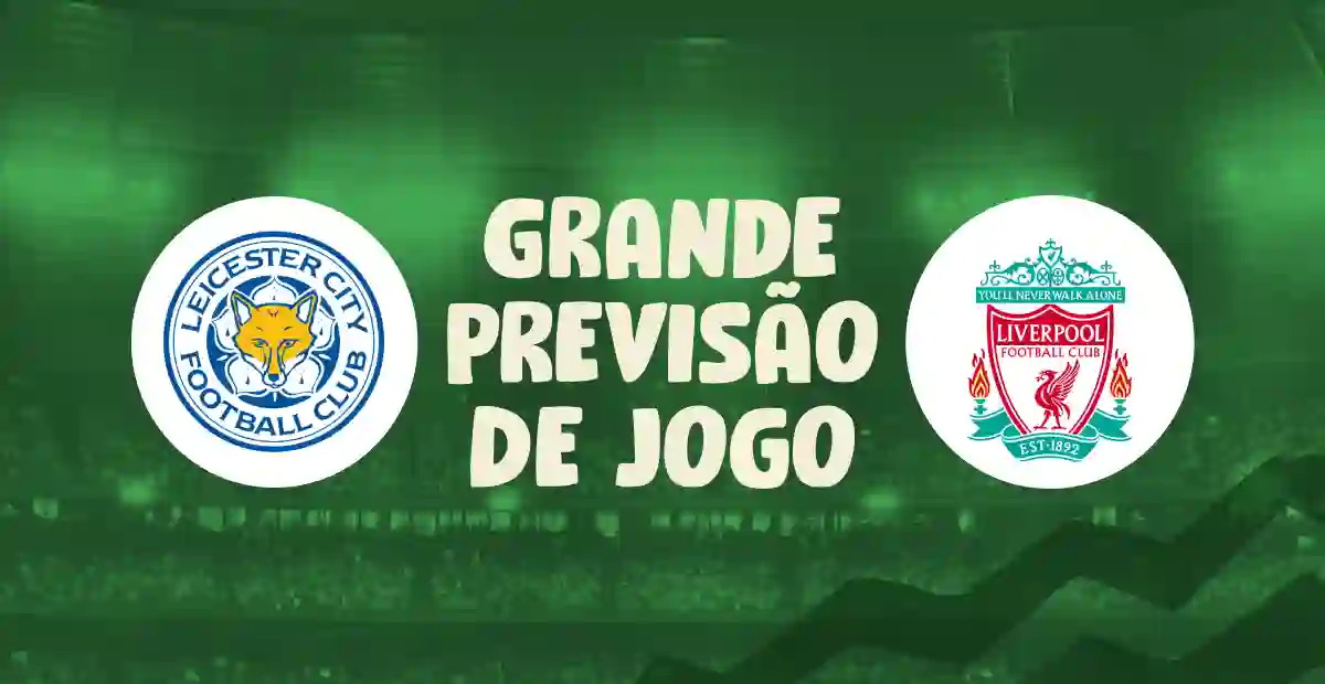 Previsão do Leicester V Liverpool no dia 20 de Abril 2025